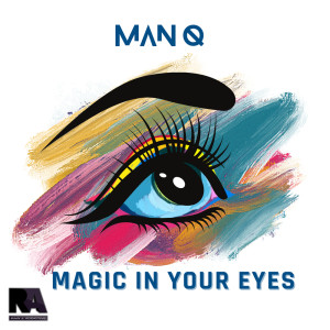 收聽Man Q的Magic in Your Eyes歌詞歌曲