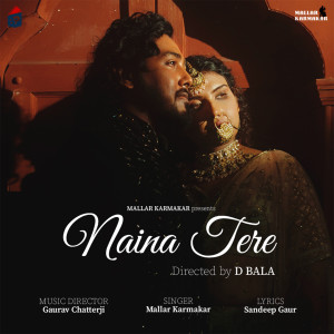 Listen to Naina Tere song with lyrics from Mallar Karmakar