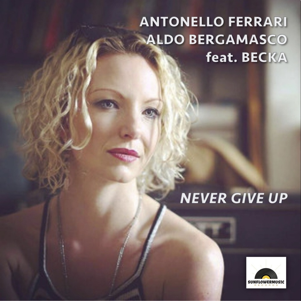 Never Give Up (Ferrari & Bergamasco Club Mix Instrumental)