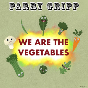 收聽Parry Gripp的We Are the Vegetables (Dickies and Vans Mix)歌詞歌曲