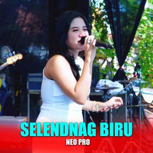 Listen to Selendang Biru song with lyrics from Neo Pro