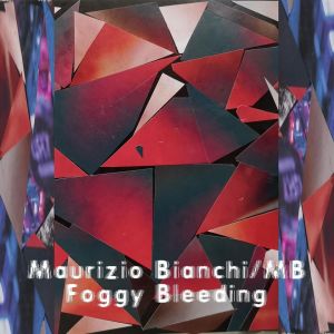 Maurizio Bianchi的專輯Foggy Bleeding (Explicit)