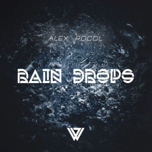 收聽Alex Pocol的Rain Drops歌詞歌曲
