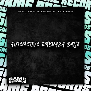 DJ SANTTOS VL的專輯Automotivo Embraza Baile (Explicit)