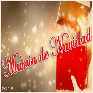 Canciones De Navidad的专辑Muscia de Navidad 2015