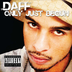 ดาวน์โหลดและฟังเพลง Only Just Begun (Explicit) พร้อมเนื้อเพลงจาก Daff