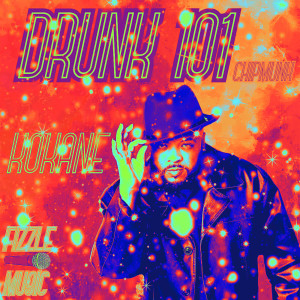 อัลบัม Drunk 101 Chipmunk ศิลปิน Kokane