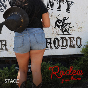 Stace的專輯Rodeo for Sure