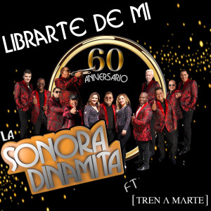 Album Librarte de Mi (60 Aniversario) [En Vivo] oleh La Sonora Dinamita