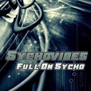 Album Full on Sycho oleh Sychovibes