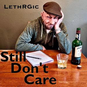 收聽Lethrgic的Still Don't Care (Explicit)歌詞歌曲