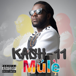 收聽Kash 11的Mule (Explicit)歌詞歌曲