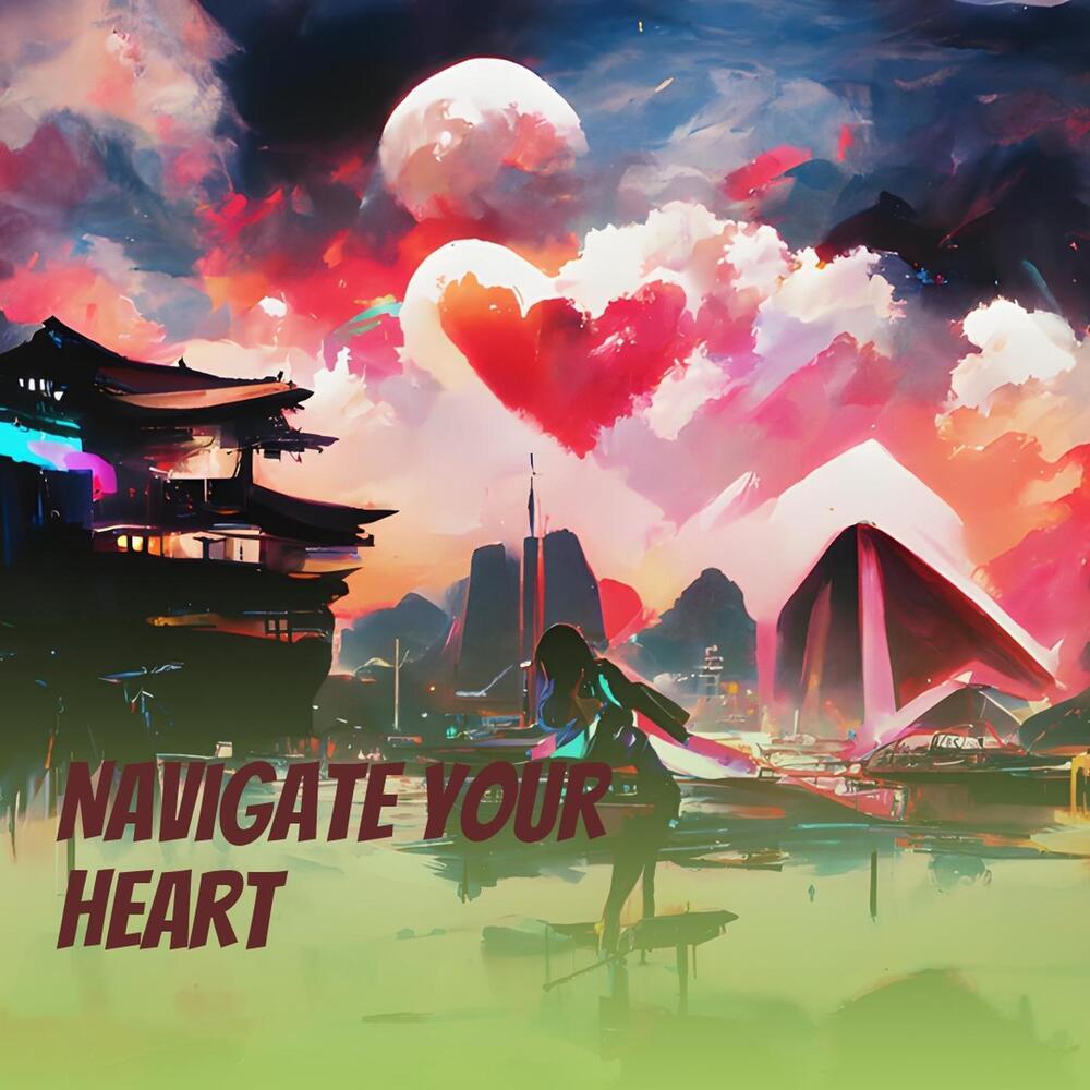 Navigate Your Heart