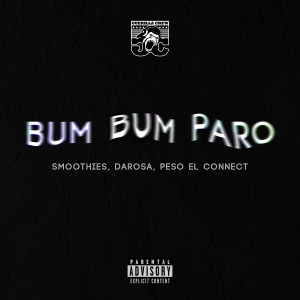 Dengarkan Bum Bum Paro (Explicit) lagu dari Smoothies dengan lirik