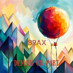 BRAX的专辑Demain On Part