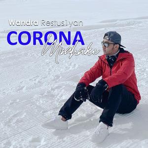 Dengarkan Corona Misahake lagu dari Wandra Restus1yan dengan lirik