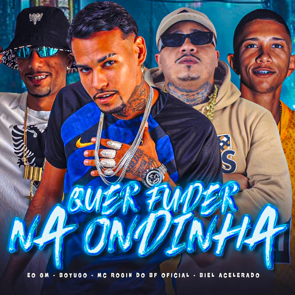 Quer Fuder na Ondinha (feat. EO GM) (Explicit)