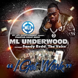 M L Underwood的專輯I Got Work (feat. Sandy Redd)
