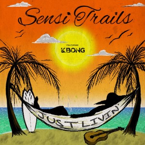 收聽Sensi Trails的Just Livin'歌詞歌曲