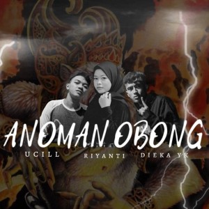 Listen to Anoman Obong (Explicit) song with lyrics from DIEKA YK