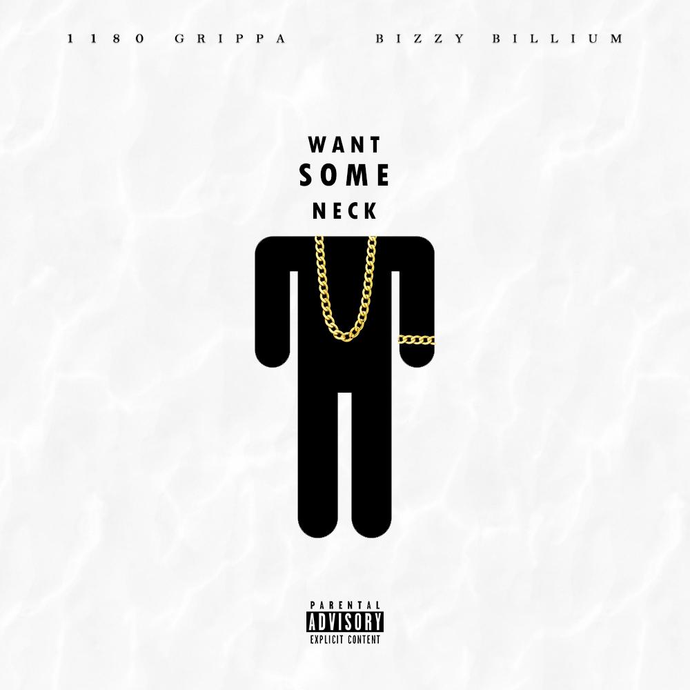 Want Some Neck (feat. 1180 Grippa) (Explicit)