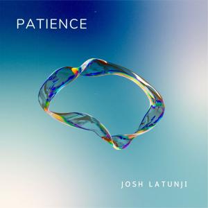 Josh Latunji的專輯Patience