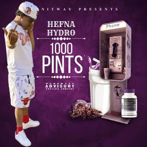 Album 1000 Pints (feat. Hydro) (Explicit) oleh Hefna