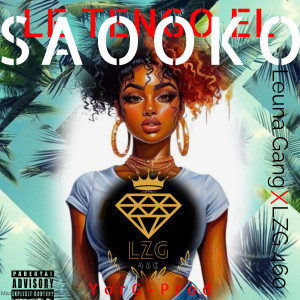ดาวน์โหลดและฟังเพลง LE TENGO EL SAOOKO (Explicit) พร้อมเนื้อเพลงจาก LZG460
