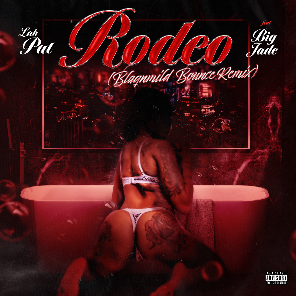 Rodeo [feat. Big Jade] (Blaqnmild Bounce Remix|Explicit)