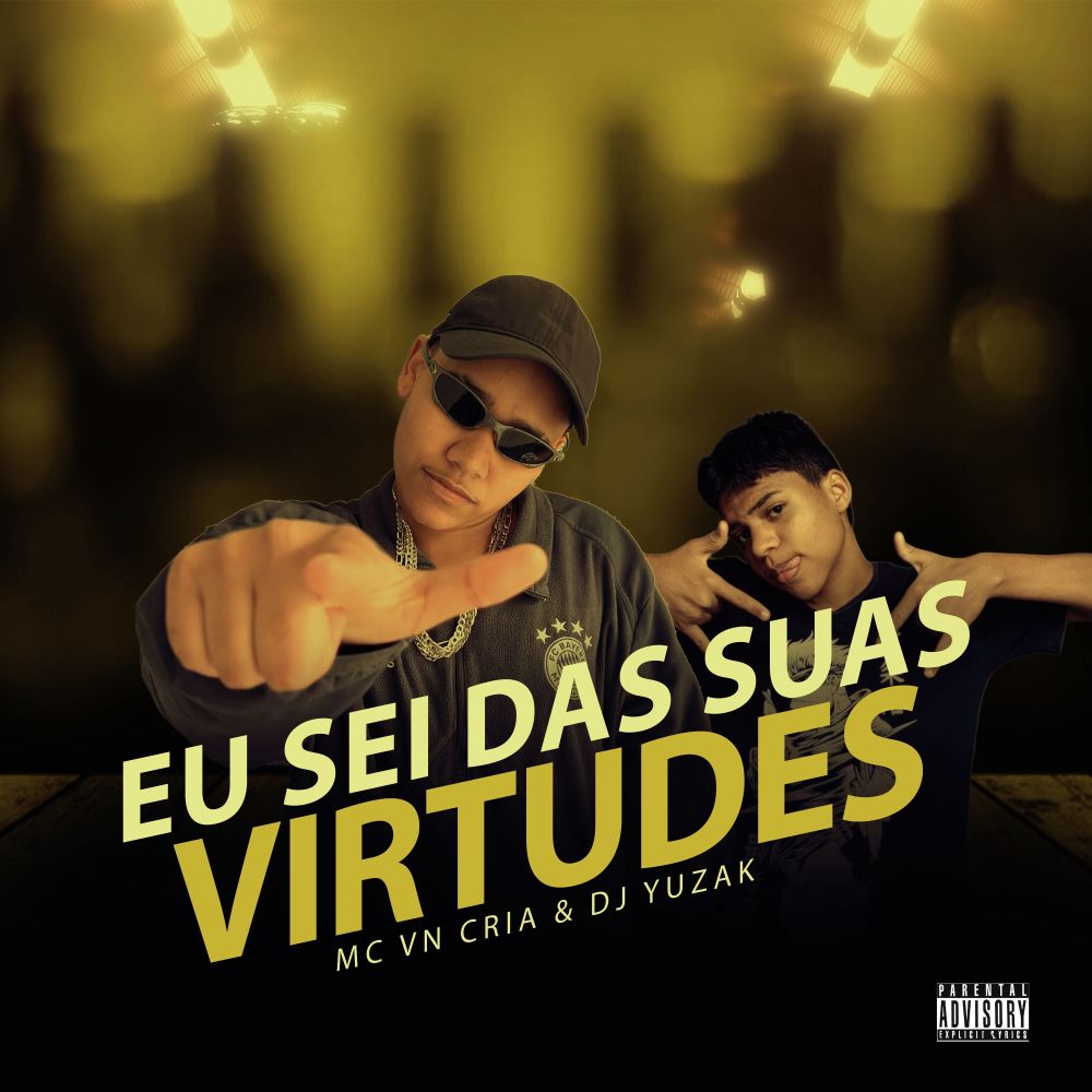Eu Sei das Suas Virtudes (Explicit)