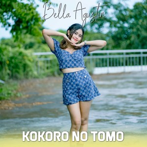 Kokoro No Tomo dari Bella Agustin