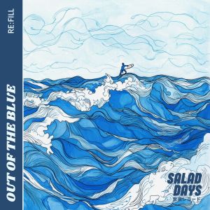 Listen to Out Of The Blue song with lyrics from re:fill
