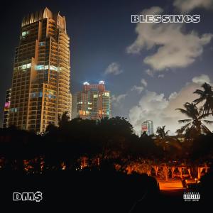 收聽DM$的Blessings (Explicit)歌詞歌曲