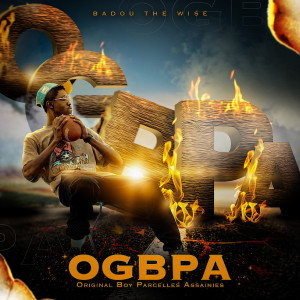 Listen to Ogbpa (Original Boy Parcelles Assainies) (Explicit) song with lyrics from Badou The Wise