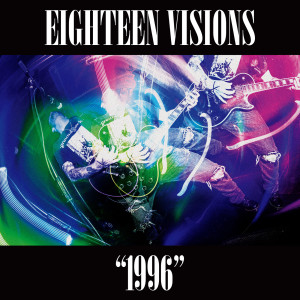 Album 1996 (Explicit) from Eighteen Visions