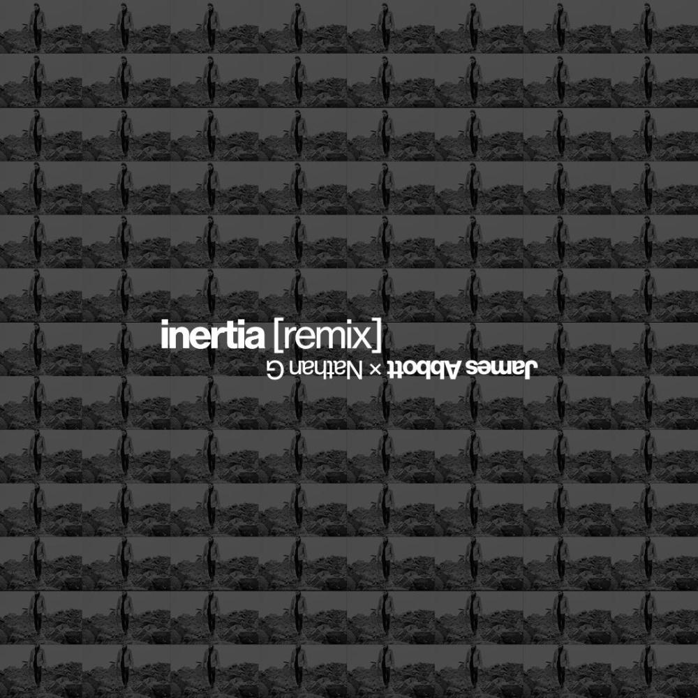 Inertia (Nathan G Remix)