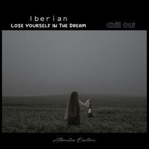 อัลบัม Lose Yourself in the Dream (Chill Out) ศิลปิน Iberian