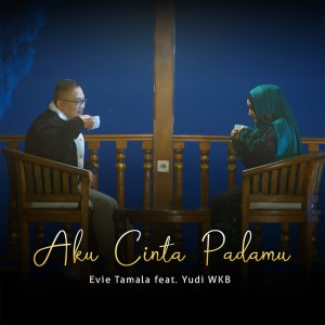 收聽Evie Tamala的Aku Cinta Padamu歌詞歌曲