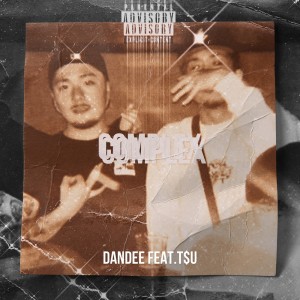 Album Complex (feat. T$u) oleh Dandee