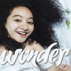 Dengarkan lagu Wonder nyanyian Pamela Paganini dengan lirik