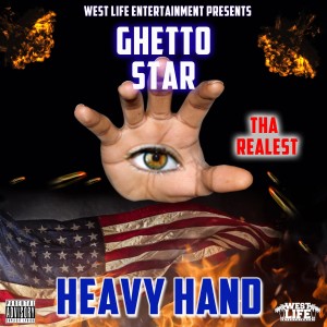 Ghetto Star的專輯Heavy Hand (Explicit)