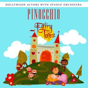收聽Hollywood Actors With Studio Orchestra的Pinocchio (Part 1)歌詞歌曲