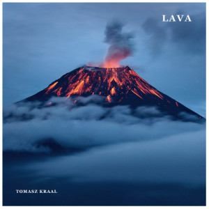 Listen to Lava song with lyrics from Tomasz Kraal