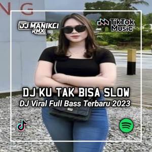 收聽DJ Manikci Team的DJ PAHIT ASAM MANISNYA CINTA TLAH KULEWATI BERSAMAMU - KU TAK BISA歌詞歌曲