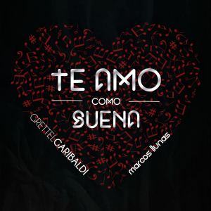 ดาวน์โหลดและฟังเพลง Te Amo Como Suena (Flamenco Pop) พร้อมเนื้อเพลงจาก Grettel Garibaldi