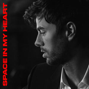 Enrique Iglesias的專輯Space in My Heart (Original Version)