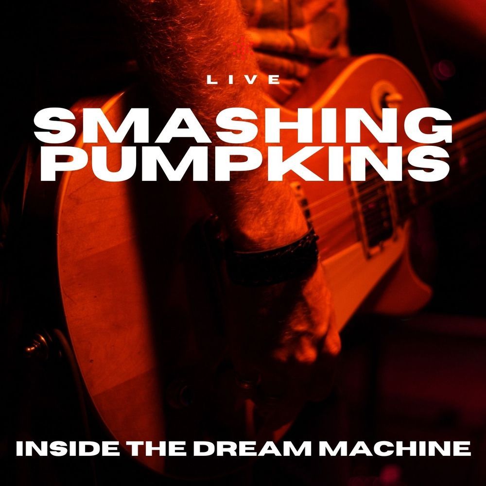 Smashing Pumpkins Live Inside The Dream Machine