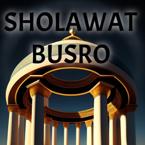 Dengarkan Sholawat Busro (Cover) lagu dari Muhajir Lamkaruna dengan lirik