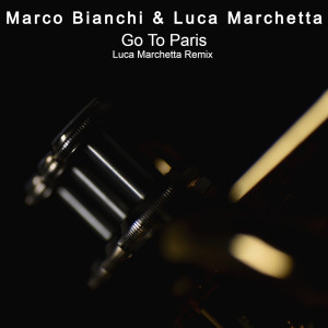 Album Go To Paris (Luca Marchetta Remix) from Marco Bianchi