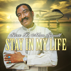 Listen to Stay in My Life song with lyrics from Steve D Man Spruill